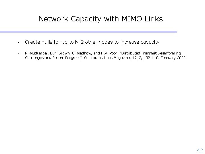 Network Capacity with MIMO Links • • Create nulls for up to N-2 other