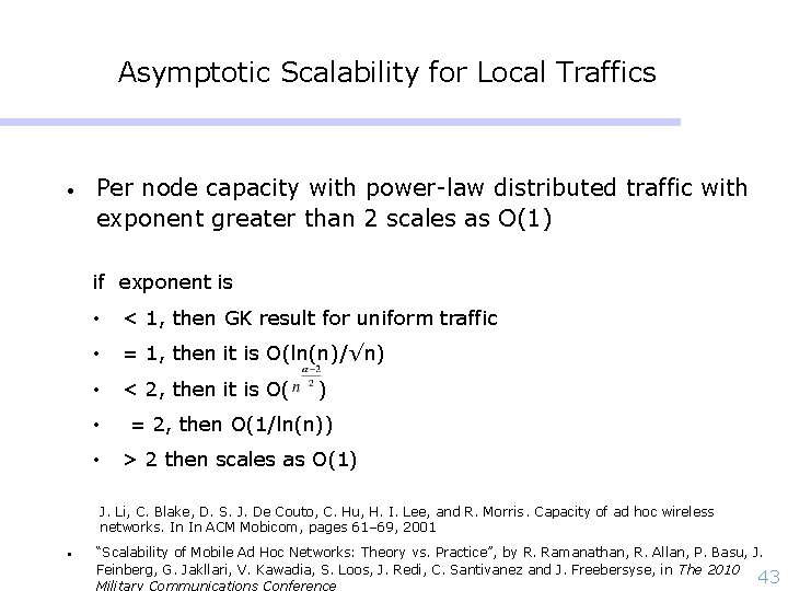 Asymptotic Scalability for Local Traffics • Per node capacity with power-law distributed traffic with