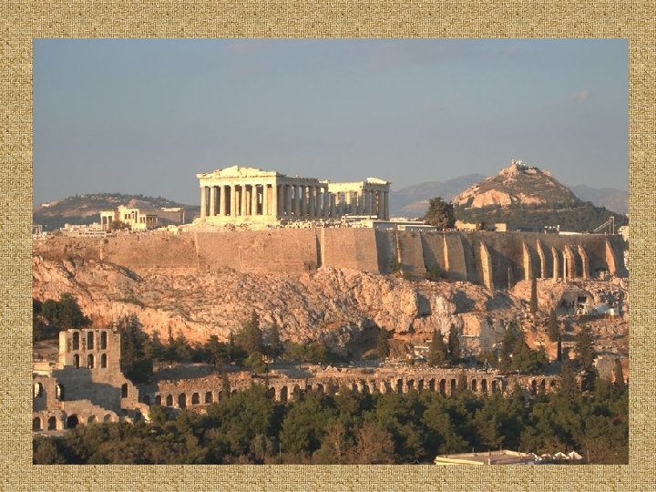 Independent City-States • City built around a defensible fortification called an acropolis • Average