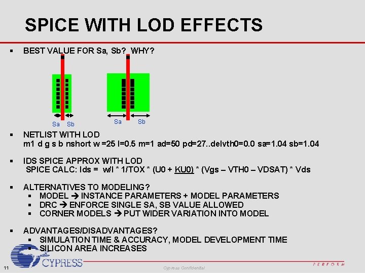 SPICE WITH LOD EFFECTS § BEST VALUE FOR Sa, Sb? WHY? Sa 11 Sb SPICE WITH LOD EFFECTS § BEST VALUE FOR Sa, Sb? WHY? Sa 11 Sb