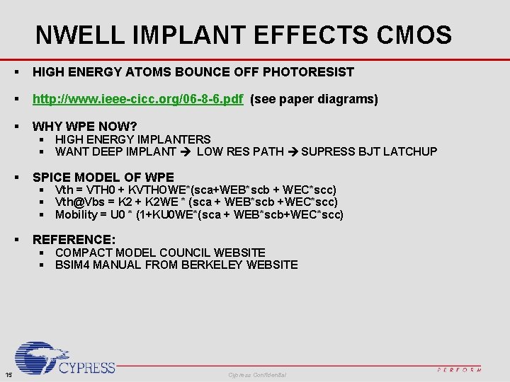 NWELL IMPLANT EFFECTS CMOS 15 § HIGH ENERGY ATOMS BOUNCE OFF PHOTORESIST § http: