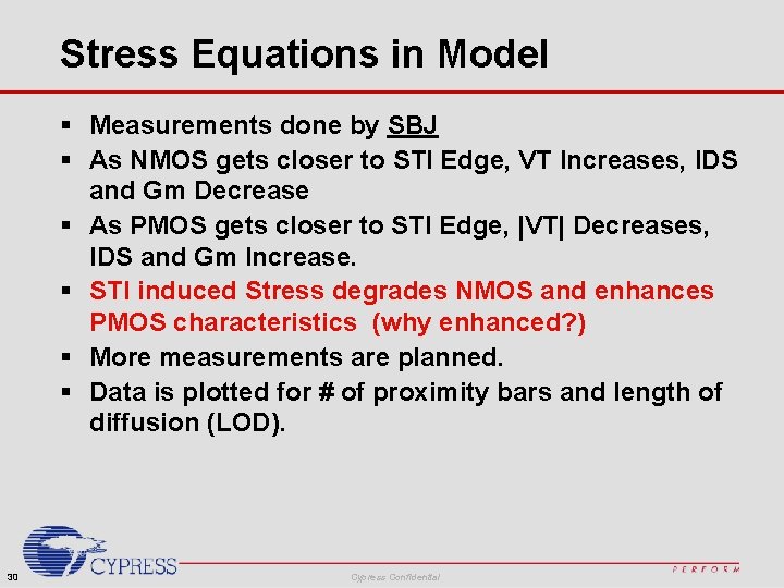 Stress Equations in Model § Measurements done by SBJ § As NMOS gets closer