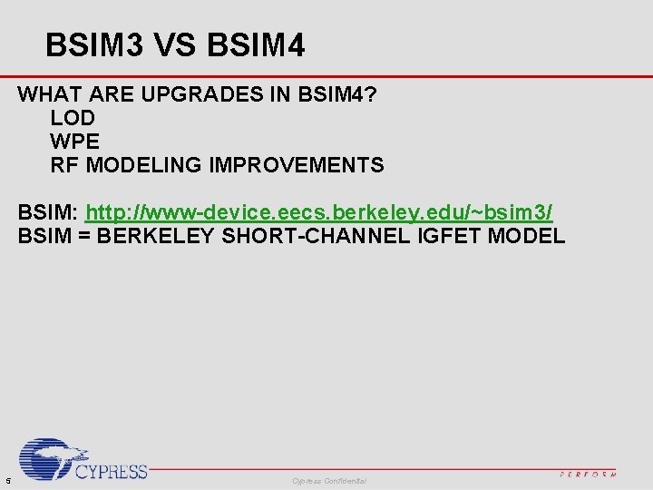 BSIM 3 VS BSIM 4 WHAT ARE UPGRADES IN BSIM 4? LOD WPE RF BSIM 3 VS BSIM 4 WHAT ARE UPGRADES IN BSIM 4? LOD WPE RF