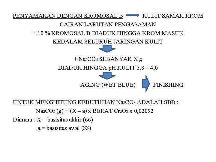 PENYAMAKAN DENGAN KROMOSAL B KULIT SAMAK KROM CAIRAN LARUTAN PENGASAMAN + 10 % KROMOSAL