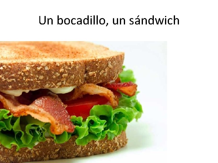 Un bocadillo, un sándwich 