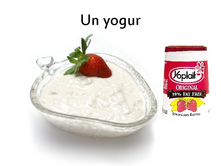 Un yogur 