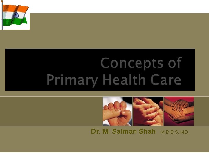 Dr. M. Salman Shah M. B. B. S. , MD, 