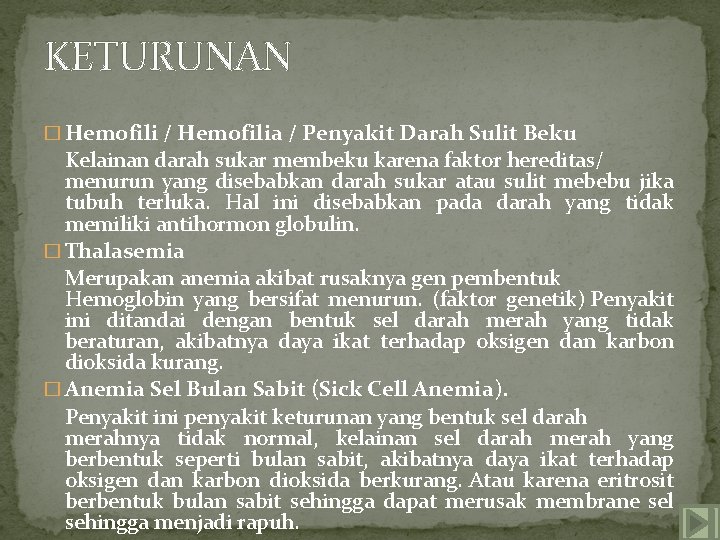 KETURUNAN � Hemofili / Hemofilia / Penyakit Darah Sulit Beku Kelainan darah sukar membeku