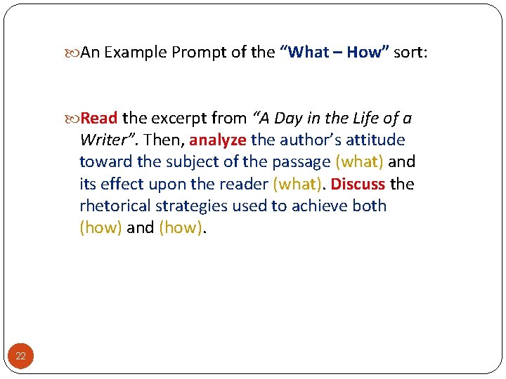  An Example Prompt of the “What – How” sort: Read the excerpt from