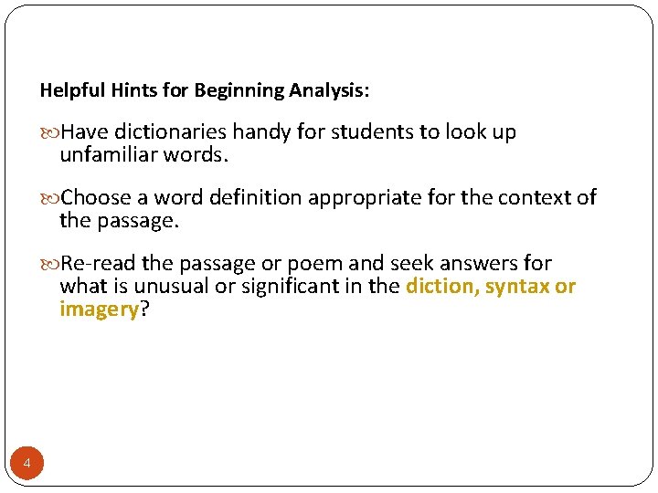 Helpful Hints for Beginning Analysis: Have dictionaries handy for students to look up unfamiliar