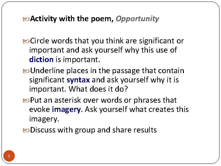  Activity with the poem, Opportunity Circle words that you think are significant or