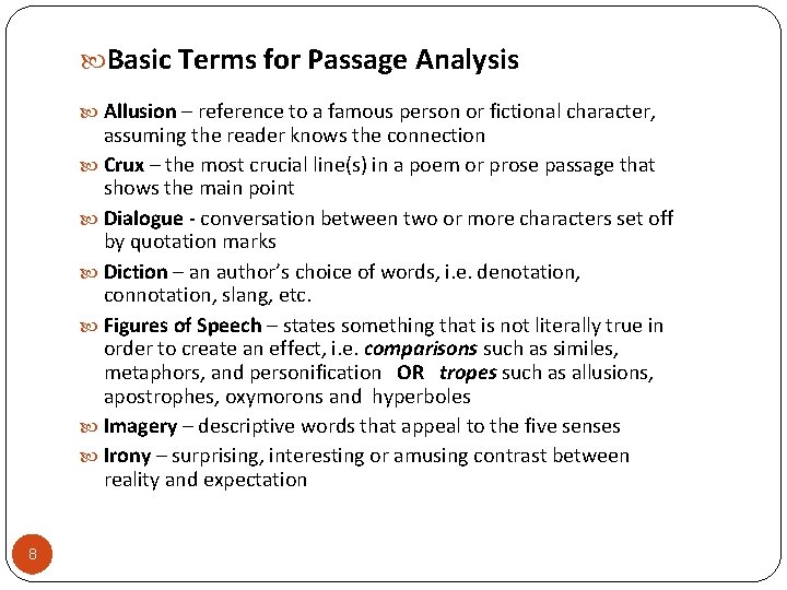 Basic Terms for Passage Analysis Allusion – reference to a famous person or