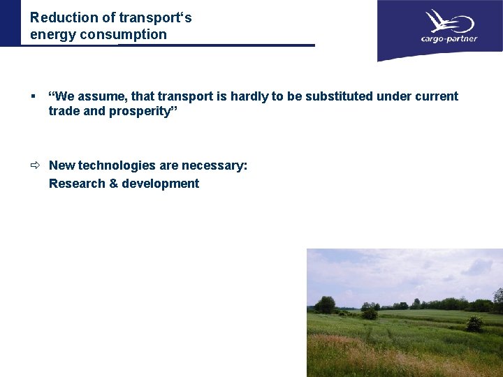 Reduction of transport‘s energy consumption § “We assume, that transport is hardly to be