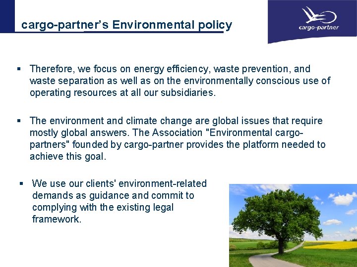 cargo-partner’s Environmental policy § Therefore, we focus on energy efficiency, waste prevention, and waste