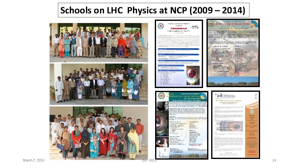 Schools on LHC Physics at NCP (2009 – 2014) March 7, 2016 ISS -