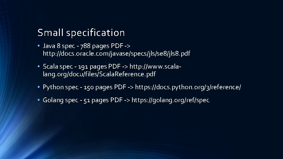 Small specification • Java 8 spec - 788 pages PDF -> http: //docs. oracle. Small specification • Java 8 spec - 788 pages PDF -> http: //docs. oracle.