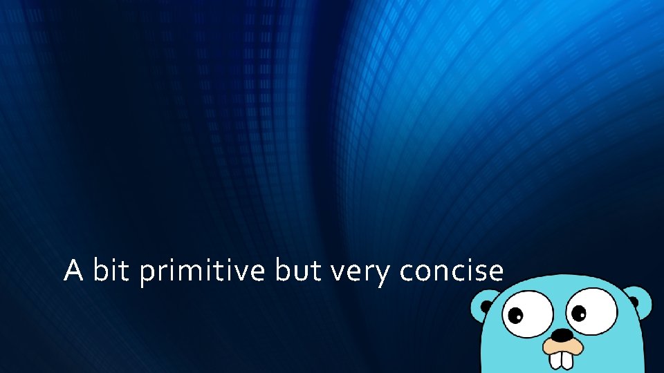 A bit primitive but very concise A bit primitive but very concise