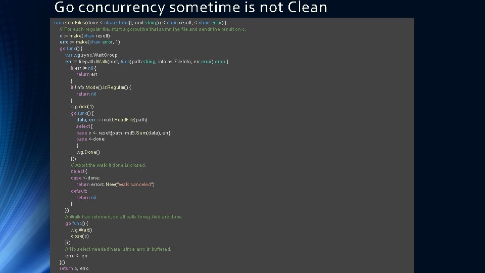 Go concurrency sometime is not Clean func sum. Files(done <-chan struct{}, root string) (<-chan Go concurrency sometime is not Clean func sum. Files(done <-chan struct{}, root string) (<-chan