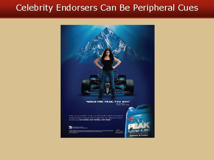 Celebrity Endorsers Can Be Peripheral Cues Celebrity Endorsers Can Be Peripheral Cues