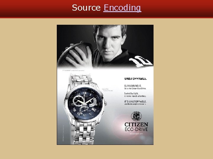 Source Encoding Source Encoding