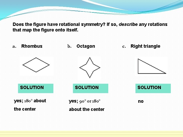 Does the figure have rotational symmetry? If so, describe any rotations that map the
