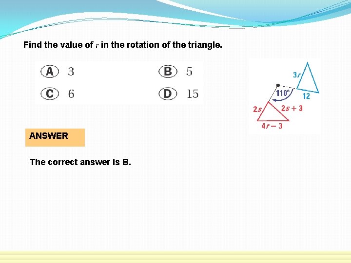 Find the value of r in the rotation of the triangle. ANSWER The correct