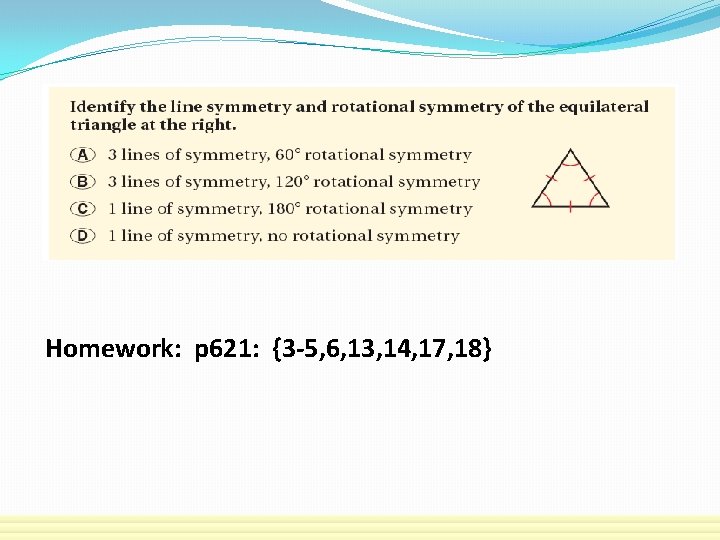 Homework: p 621: {3 -5, 6, 13, 14, 17, 18} 