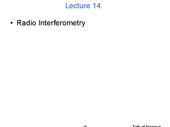 Lecture 14. • Radio Interferometry 