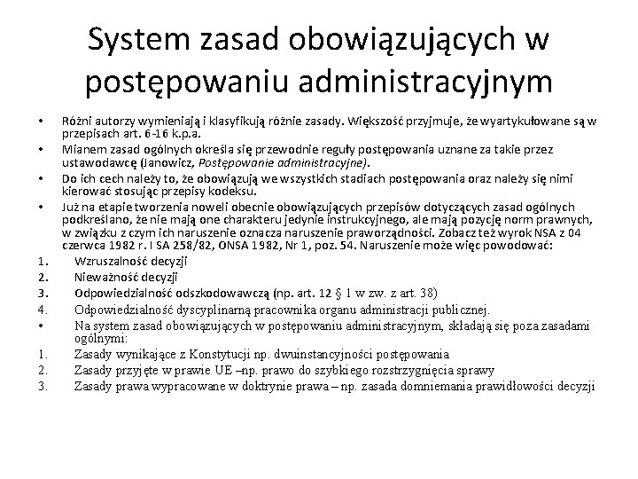 System zasad obowiązujących w postępowaniu administracyjnym • • 1. 2. 3. 4. • 1.