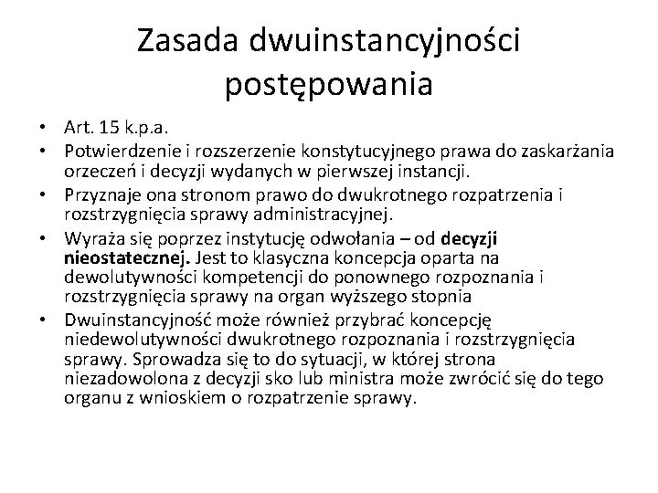 Zasada dwuinstancyjności postępowania • Art. 15 k. p. a. • Potwierdzenie i rozszerzenie konstytucyjnego