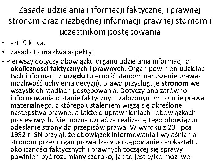 Zasada udzielania informacji faktycznej i prawnej stronom oraz niezbędnej informacji prawnej stornom i uczestnikom