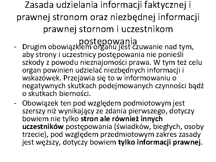 Zasada udzielania informacji faktycznej i prawnej stronom oraz niezbędnej informacji prawnej stornom i uczestnikom