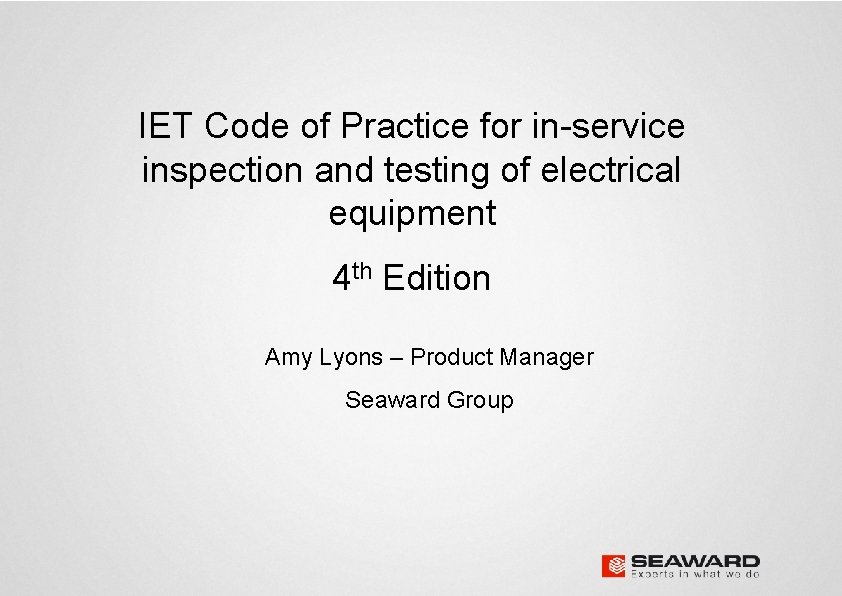IET Code of Practice for in-service inspection and testing of electrical equipment 4 th
