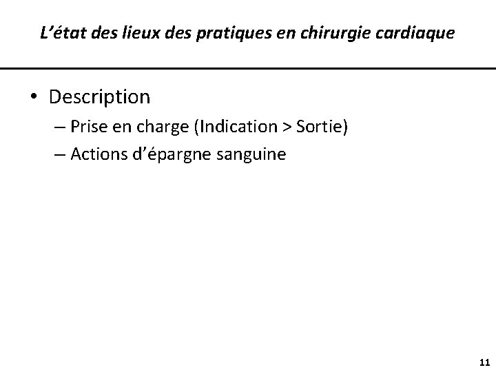 L’état des lieux des pratiques en chirurgie cardiaque • Description – Prise en charge