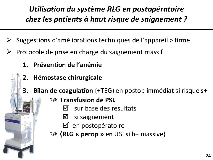 Utilisation du système RLG en postopératoire chez les patients à haut risque de saignement