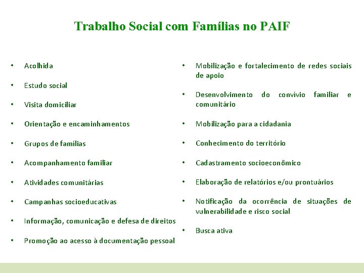 Trabalho Social com Famílias no PAIF • Acolhida • Estudo social • Mobilização e