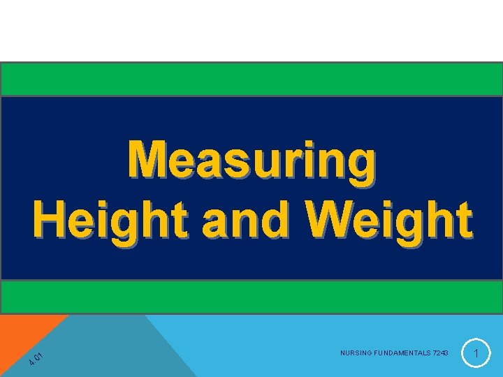 Measuring Height and Weight 01 4. NURSING FUNDAMENTALS 7243 1 