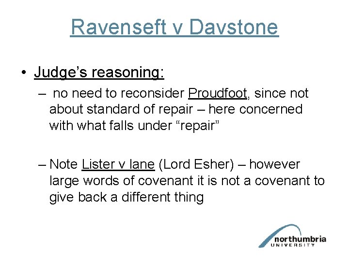 Ravenseft v Davstone • Judge’s reasoning: – no need to reconsider Proudfoot, since not Ravenseft v Davstone • Judge’s reasoning: – no need to reconsider Proudfoot, since not