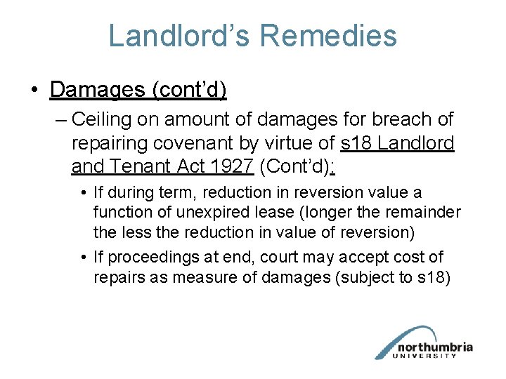 Landlord’s Remedies • Damages (cont’d) – Ceiling on amount of damages for breach of Landlord’s Remedies • Damages (cont’d) – Ceiling on amount of damages for breach of