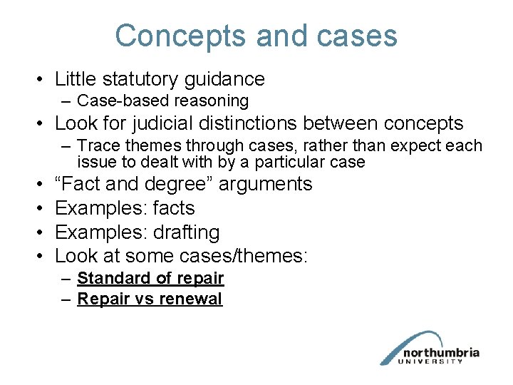 Concepts and cases • Little statutory guidance – Case-based reasoning • Look for judicial Concepts and cases • Little statutory guidance – Case-based reasoning • Look for judicial