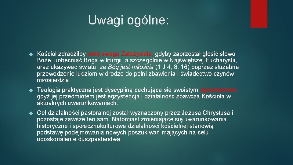 Uwagi ogólne: Kościół zdradziłby wolę swego Założyciela, gdyby zaprzestał głosić słowo Boże, uobecniać Boga