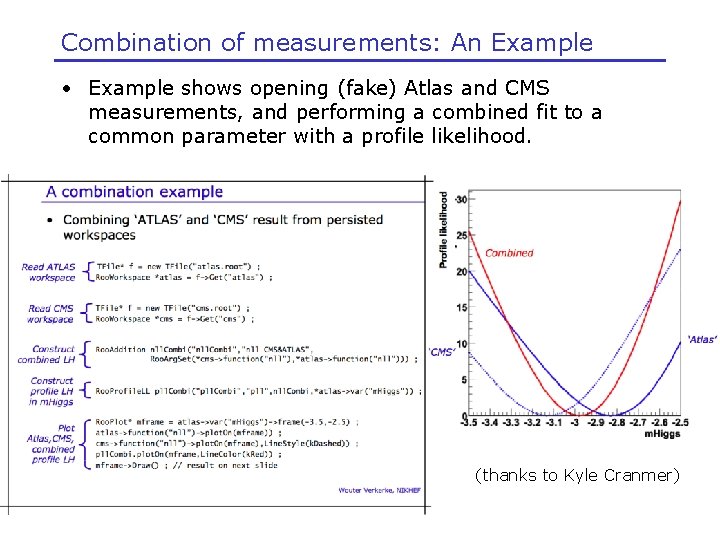 Combination of measurements: An Example • Example shows opening (fake) Atlas and CMS measurements,