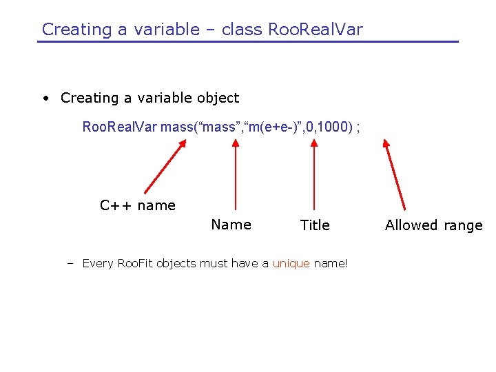 Creating a variable – class Roo. Real. Var • Creating a variable object Roo.