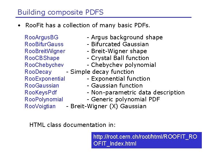 Building composite PDFS • Roo. Fit has a collection of many basic PDFs. Roo.