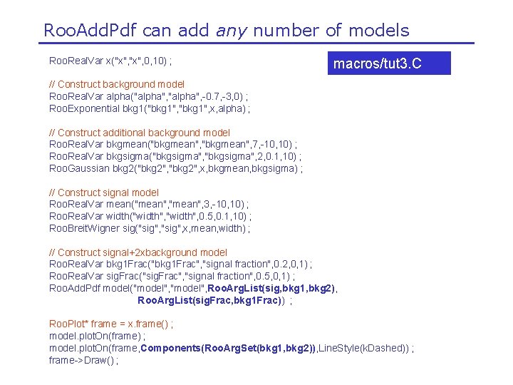 Roo. Add. Pdf can add any number of models Roo. Real. Var x("x", 0,