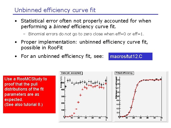 Unbinned efficiency curve fit • Statistical error often not properly accounted for when performing