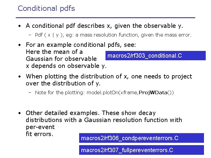 Conditional pdfs • A conditional pdf describes x, given the observable y. – Pdf