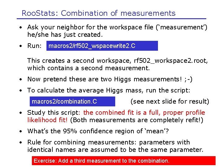 Roo. Stats: Combination of measurements • Ask your neighbor for the workspace file (‘measurement’)