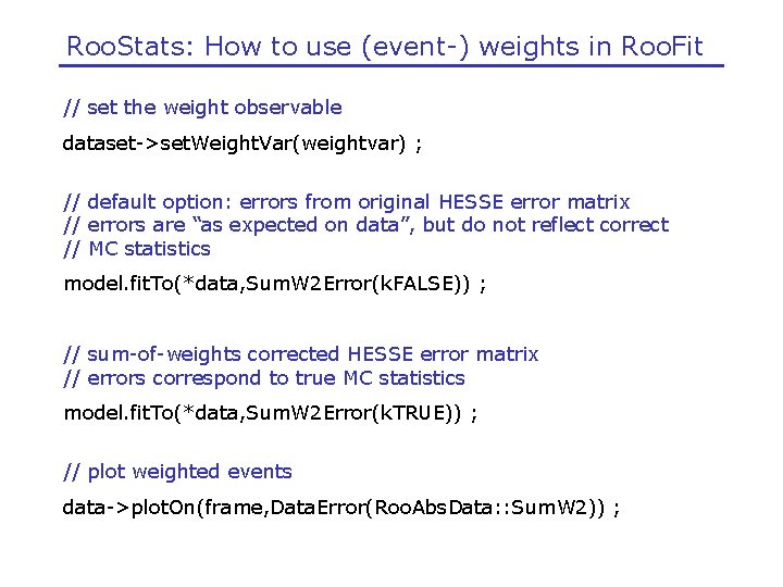 Roo. Stats: How to use (event-) weights in Roo. Fit // set the weight