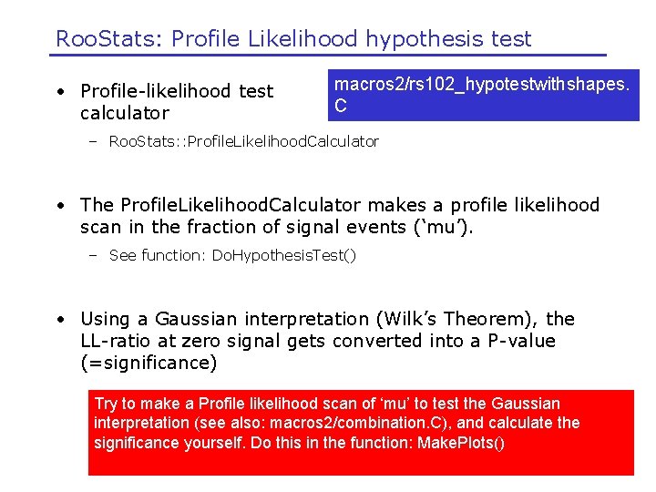 Roo. Stats: Profile Likelihood hypothesis test • Profile-likelihood test calculator macros 2/rs 102_hypotestwithshapes. C